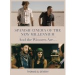 Spanish Cinema of the New Millennium Deveny Thomas G.Pevná vazba – Hledejceny.cz