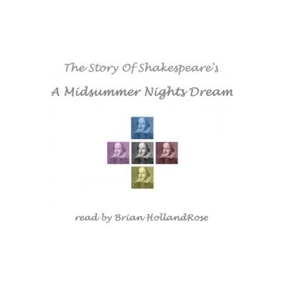 Story of Shakespeare's A Midsummer Night's Dream - Shakespeare William – Hledejceny.cz