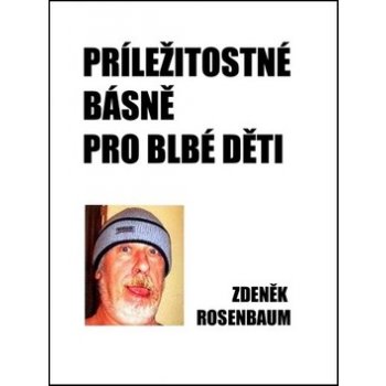 Příležitostné básně pro blbé děti