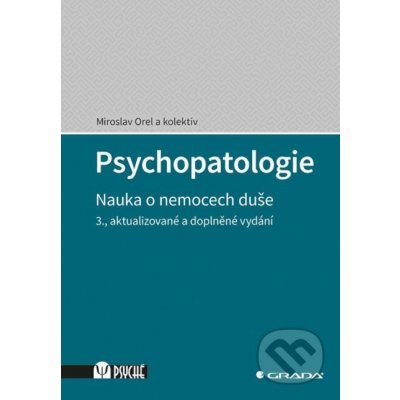 Psychopatologie - Miroslav Orel – Hledejceny.cz