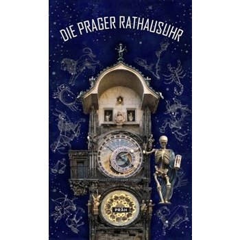 Práh s.r.o. Pražský orloj / Die Prager Rathausuhr