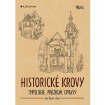 Historické krovy - Vinař Jan – Hledejceny.cz