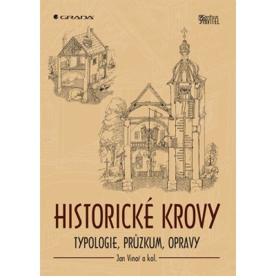 Historické krovy - Vinař Jan – Hledejceny.cz