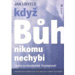 Když Bůh nikomu nechybí - Úvahy o náboženské lhostejnosti – Hledejceny.cz