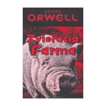 Zvieracia farma - George Orwell