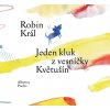 Kniha Jeden kluk z vesničky Květušín - Robin Král