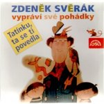 Z. Svěrák vypráví své pohádky 'Tatínku, ta se ti povedla! CD – Hledejceny.cz