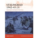 Stalingrad 1942-43 3: Catastrophe: The Death of 6.Armee – Hledejceny.cz
