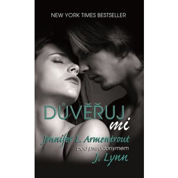 Důvěřuj mi - Armentrout Jennifer L. / Lynn J.