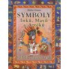 Kniha Symboly Inků, Májů a Aztéků - Heike Owusu