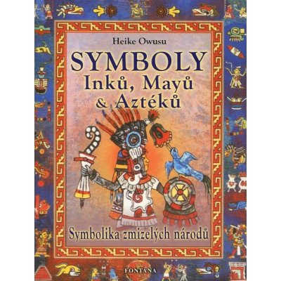 Symboly Inků, Májů a Aztéků - Heike Owusu