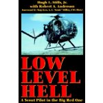 Low Level Hell: A Scout Pilot in the Big Red One – Hledejceny.cz