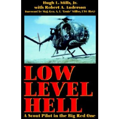 Low Level Hell: A Scout Pilot in the Big Red One – Hledejceny.cz