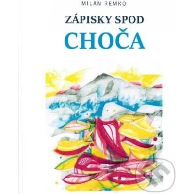 Zápisky spod Choča – Hledejceny.cz