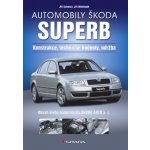 Automobily Škoda Superb - Schwarz Jiří, Wohlmuth Jiří – Hledejceny.cz