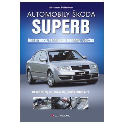 Automobily Škoda Superb - Schwarz Jiří, Wohlmuth Jiří – Zbozi.Blesk.cz