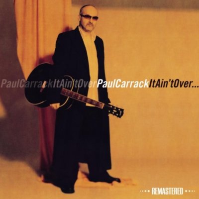 Carrack Paul - It Ain't Over -Remast- CD