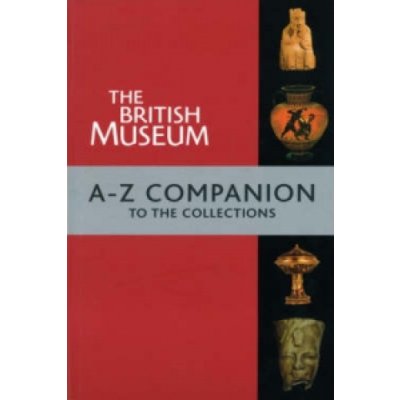 The British Museum A-Z Companion - M. Caygill