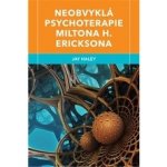 Neobvyklá psychoterapie Miltona H. Ericksona - Haley Jay – Zbozi.Blesk.cz