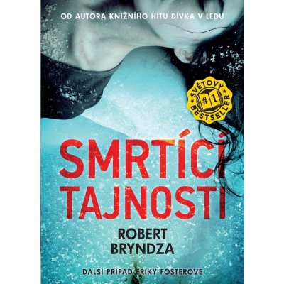 Smrtící tajnosti - Robert Bryndza – Sleviste.cz