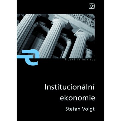 Institucionální ekonomie - Stefan Voigt – Hledejceny.cz