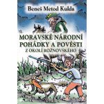 Moravské národní pohádky a pověsti z okolí rožnovského – Hledejceny.cz