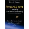 Kniha Ztracený svět 1.kapitoly První knihy Mojžíšovy – Walton H. John