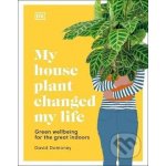 My House Plant Changed My Life - David Domoney – Zboží Mobilmania