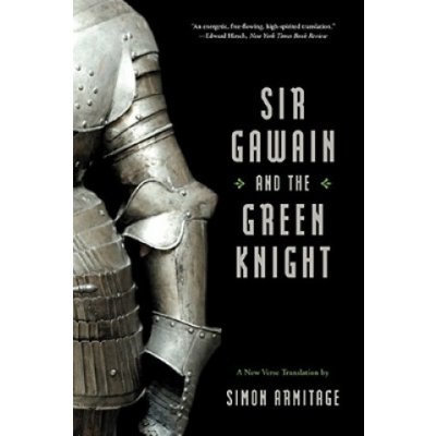Sir Gawain and the Green Knight: A New Verse Translation Armitage SimonPaperback – Zbozi.Blesk.cz