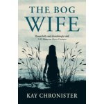 The Bog Wife - Kay Chronister – Hledejceny.cz