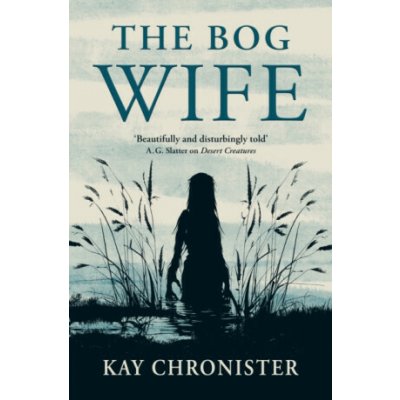 The Bog Wife - Kay Chronister – Hledejceny.cz