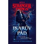 Stranger Things - Ikarův pád (Caitlin Schneiderhan) – Sleviste.cz