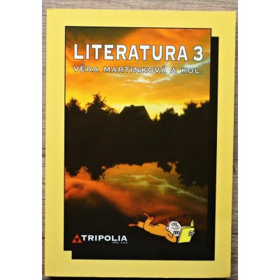 Literatura 3.r. SŠ - dějiny - Martinková Věra – Hledejceny.cz