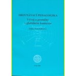 Srovnávací pedagogika: vývoj a proměny v globálním kontextu – Hledejceny.cz