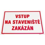 Český výrobce Tabulka "Vstup na staveniště zakázán", plastová A3 612400300000 – Hledejceny.cz