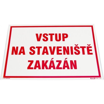 Český výrobce Tabulka "Vstup na staveniště zakázán", plastová A3 612400300000 – Hledejceny.cz