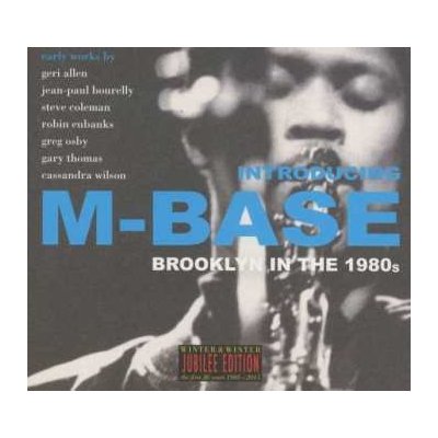 Cassandra Wilson & Greg Osby Steve Coleman - Introducing M-base - Brooklyn In The 1980s CD – Hledejceny.cz