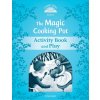 CLASSIC TALES Second Edition Beginner 1 The Magic Cooking Pot Activity Book and Play