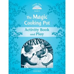 CLASSIC TALES Second Edition Beginner 1 The Magic Cooking Pot Activity Book and Play