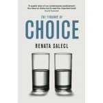 The Tyranny of Choice - R. Salecl – Hledejceny.cz