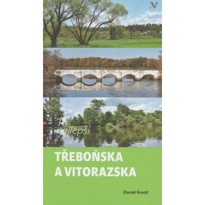 To nejlepší z Třeboňska a Vitorazska