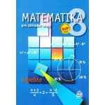Matematika 8 pro základní školy Algebra - Zdeněk Půlpán, Michal Čihák – Hledejceny.cz