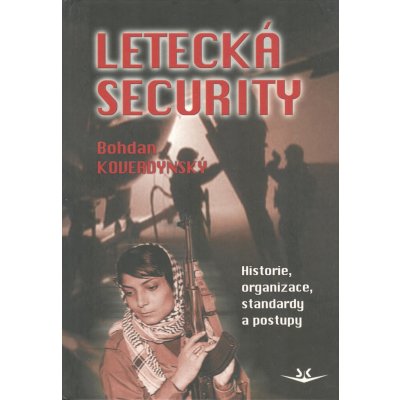 Letecká security - Bohdan Koverdynský – Hledejceny.cz