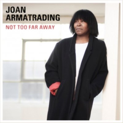 Joan Armatrading - NOT TOO FAR AWAY – Zboží Mobilmania