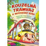 Kouzelná tramvaj a neposedný Kuba - Vladimír Dyk, Hertlová Miluše – Hledejceny.cz