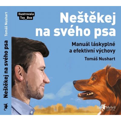 Neštěkej na svého psa - Tomáš Nushart