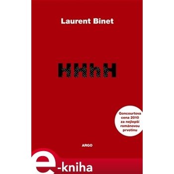 HHhH. Himmlerův mozek se jmenuje Heydrich - Laurent Binet