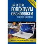 Jak se stát forexovým obchodníkem - Ondřej Hartman – Hledejceny.cz