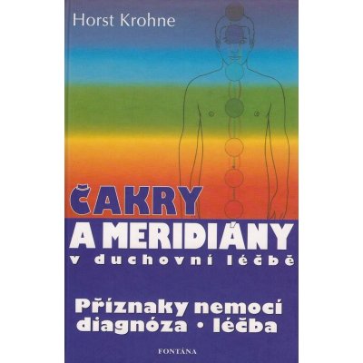 Čakry a meridiány v duchovní léčbě - Horst Krohne