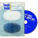 Chci, abys byl + CD - Tomáš Halík